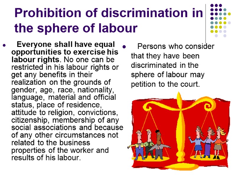 Prohibition of discrimination in the sphere of labour     Persons who